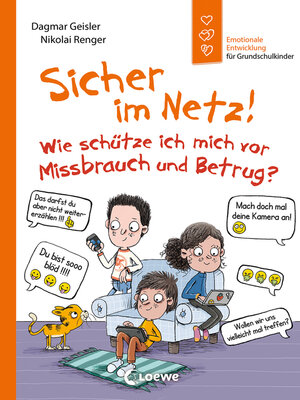 cover image of Sicher im Netz! Wie schütze ich mich vor Missbrauch und Betrug? (Starke Kinder, glückliche Eltern)